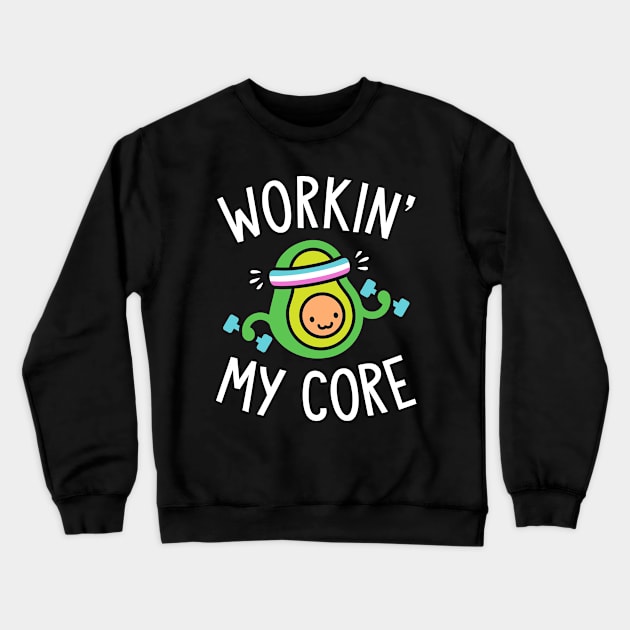 Workin My Core Crewneck Sweatshirt by brogressproject